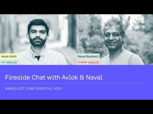 Fireside Chat with Avlok & Naval | AngelList Confidential 2023